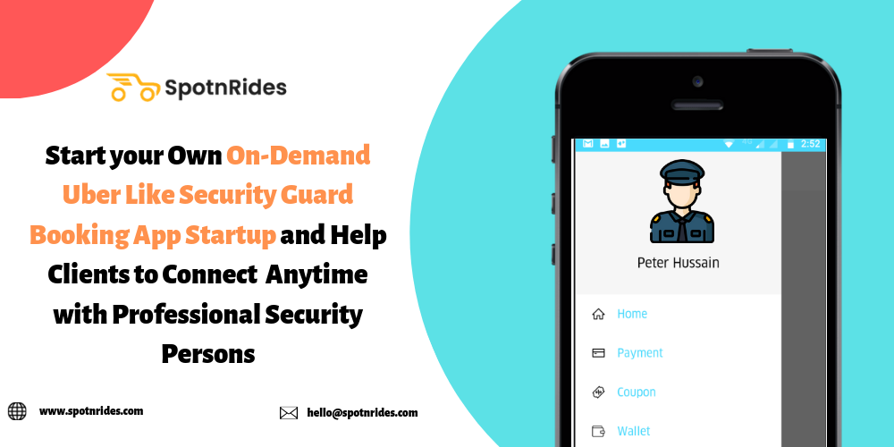 Start your Own On-Demand Uber Like Security Guard Booking App Startup and Help Clients to Connect Anytime with Professional Security Persons - SpotnRides