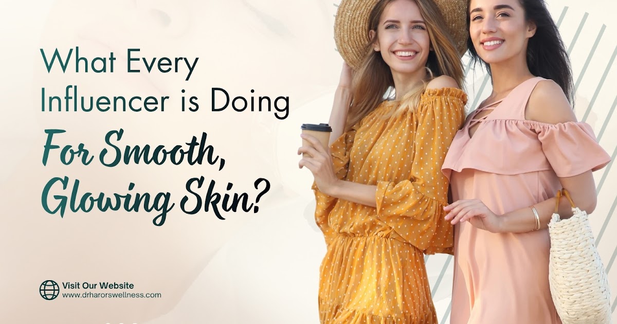 What Every Influencer is Doing For Smooth, Glowing Skin?
