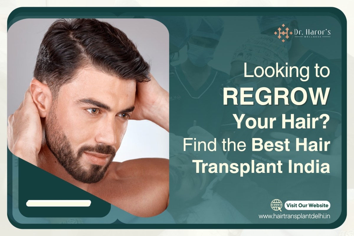 Looking to Regrow Your Hair? Find the Best Hair Transplant India – hairtransplantclinicinidia