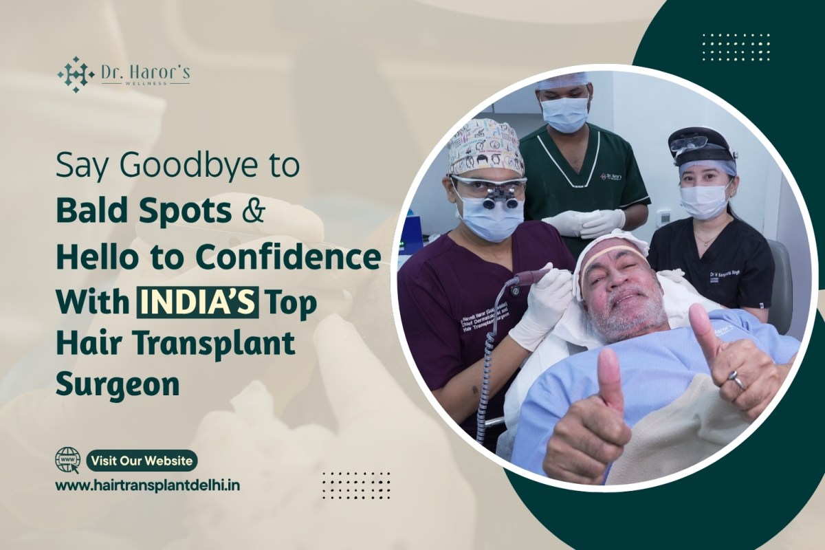 Say Goodbye to Bald Spots & Hello to Confidence – With India’s Top Hair Transplant Surgeon – hairtransplantclinicinidia